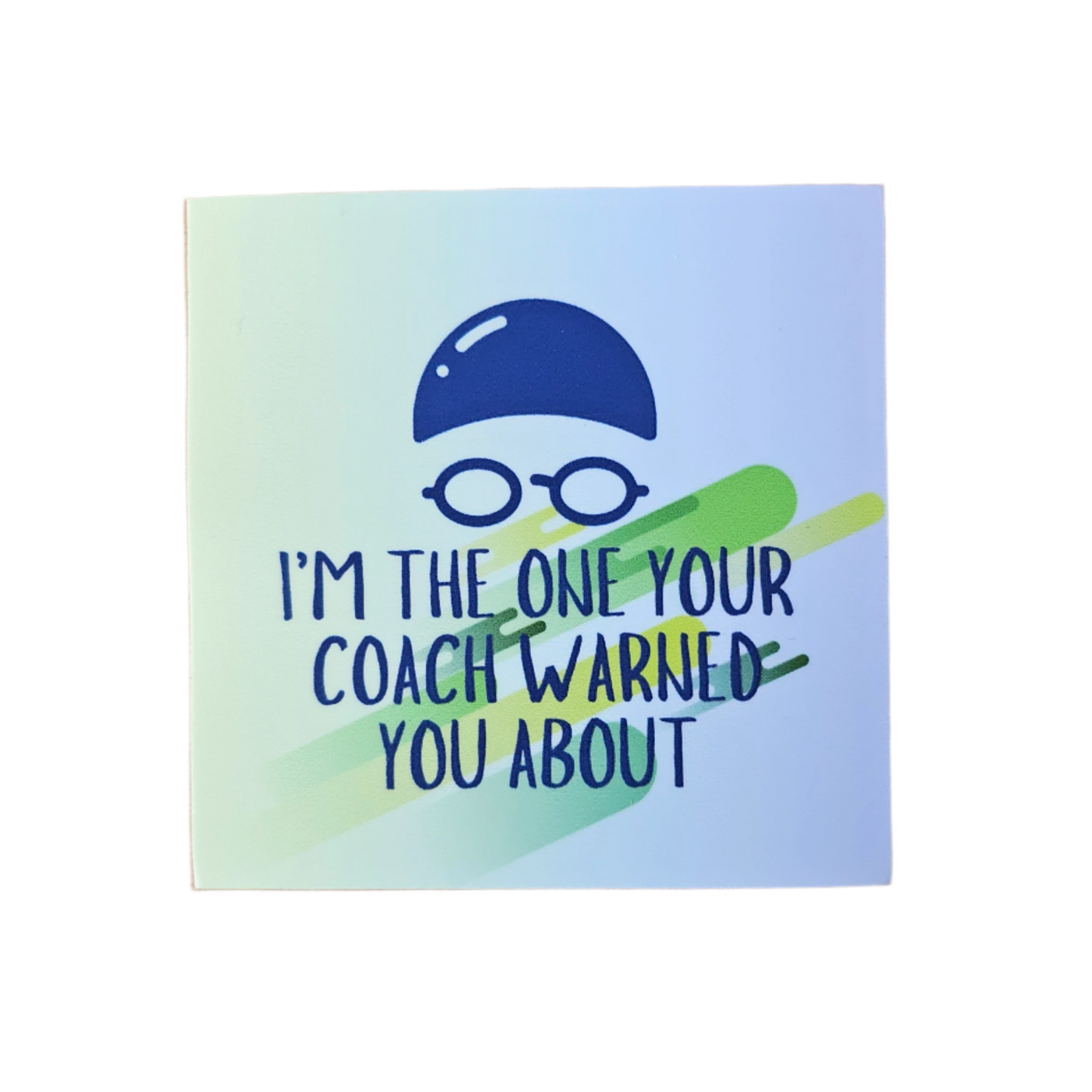 SSR I'm The One Your Coach Warned You About Vinyl Sticker