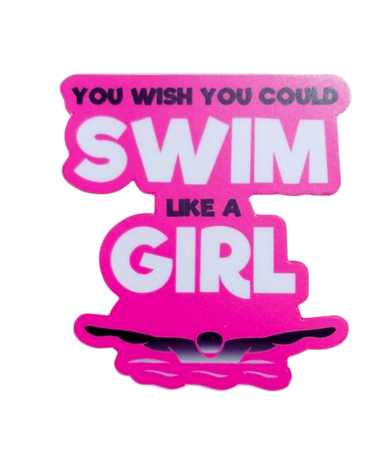 SSR You Wish You Could Swim Like a Girl Sticker