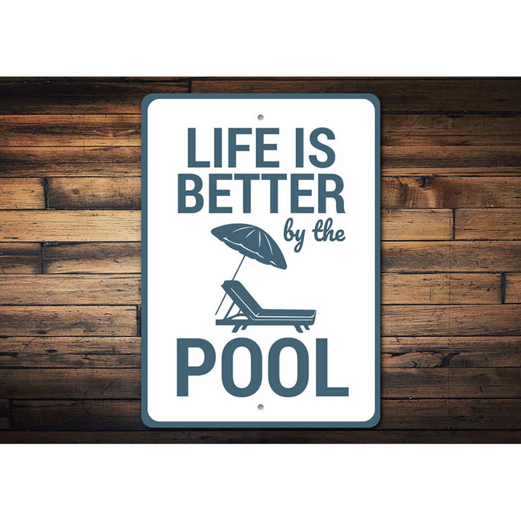 SSR Life is Better by the Pool Sign - FINAL SALE